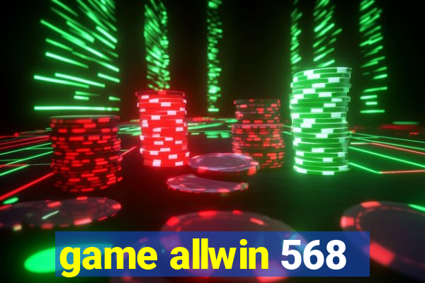 game allwin 568